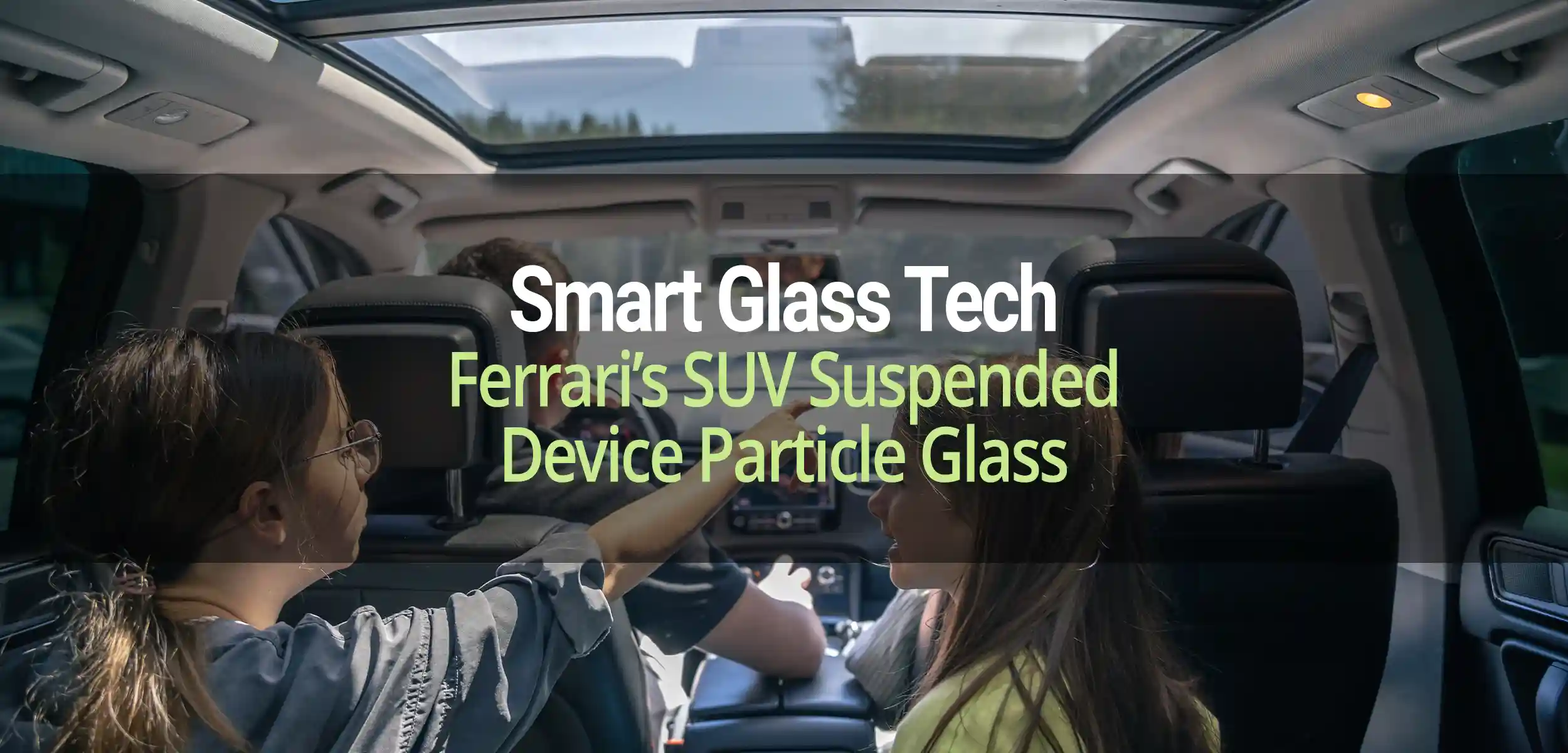 Ferrari’s Suspended Particle Device Windshield Technology